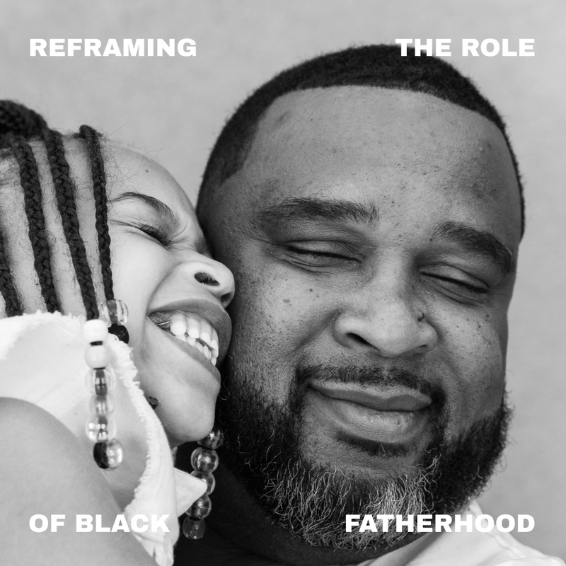 Reframing the Role of Black Fatherhood